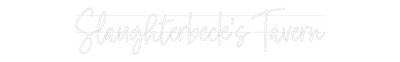 Custom Neon: Slaughterbeck...