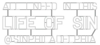 all i need in this life of sin @sinphiladelphia