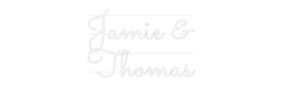 Custom Neon: Jamie &
Thomas