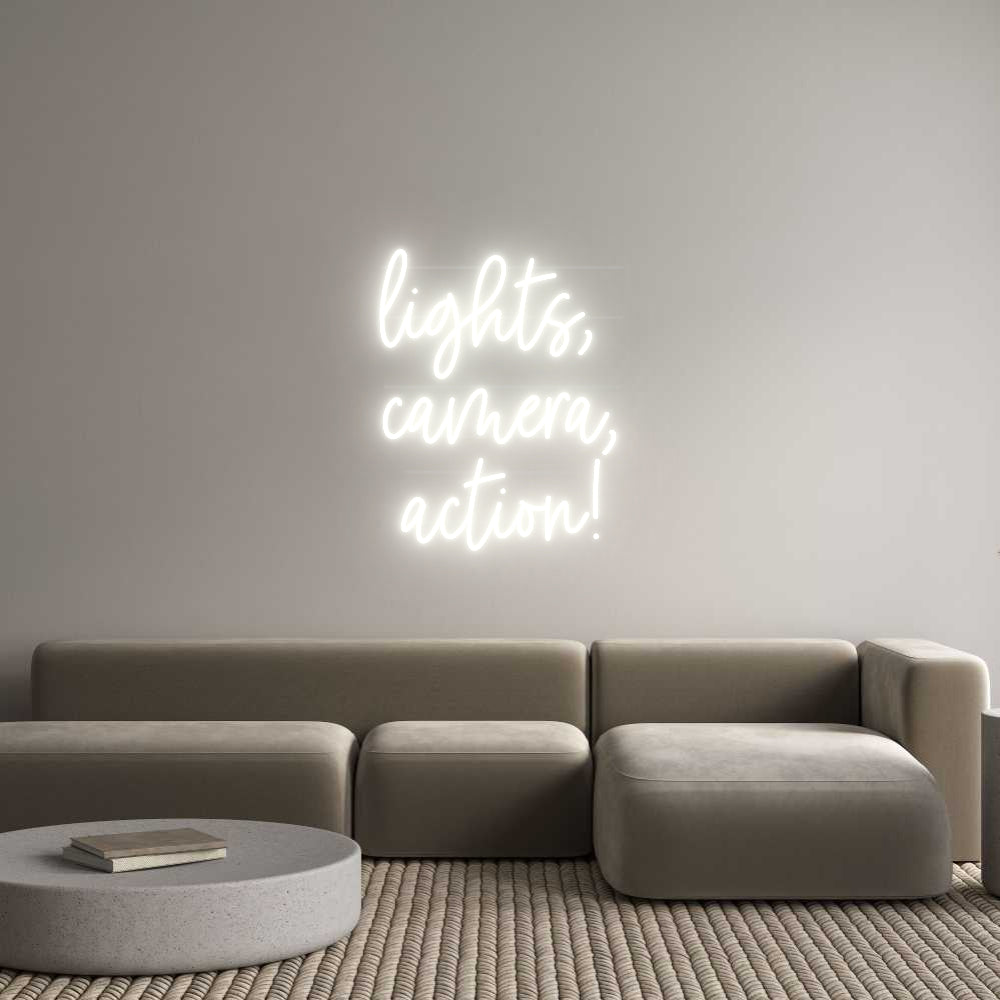 Custom Neon: lights,
cam...
