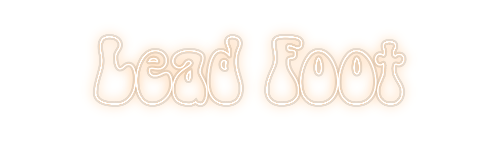Custom Neon: Lead Foot