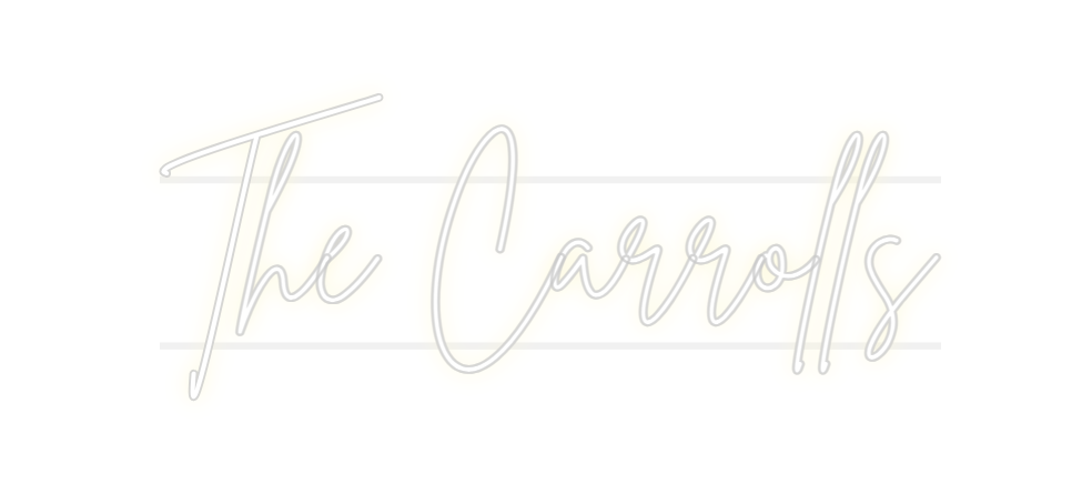 Custom Neon: The Carrolls