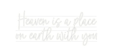 Custom Neon: Heaven is a p...