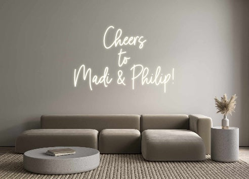 Custom Neon: Cheers
to
...