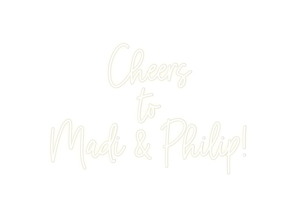 Custom Neon: Cheers
to
...