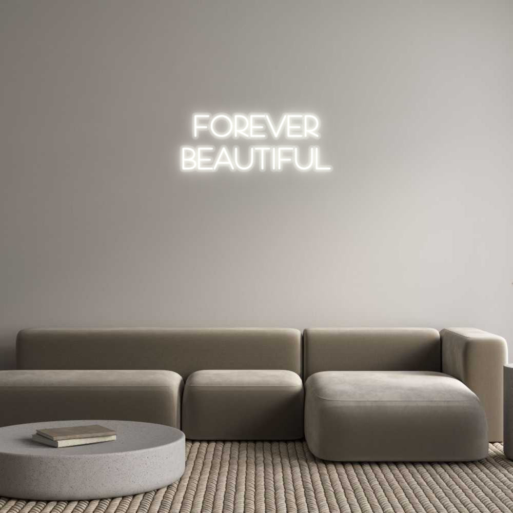Custom Neon: FOREVER
BEAU...