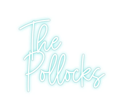 Custom Neon: The
Pollocks