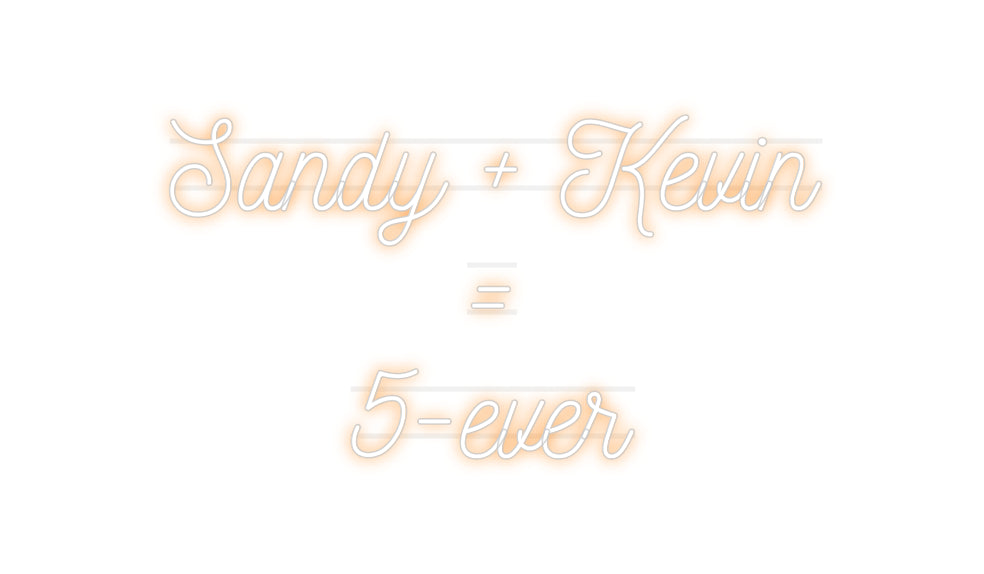 Custom Neon: Sandy + Kevin...