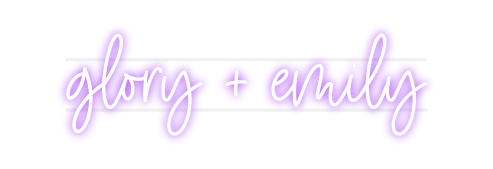 Custom Neon: glory + emily