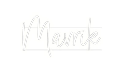 Custom Neon: Mavrik
