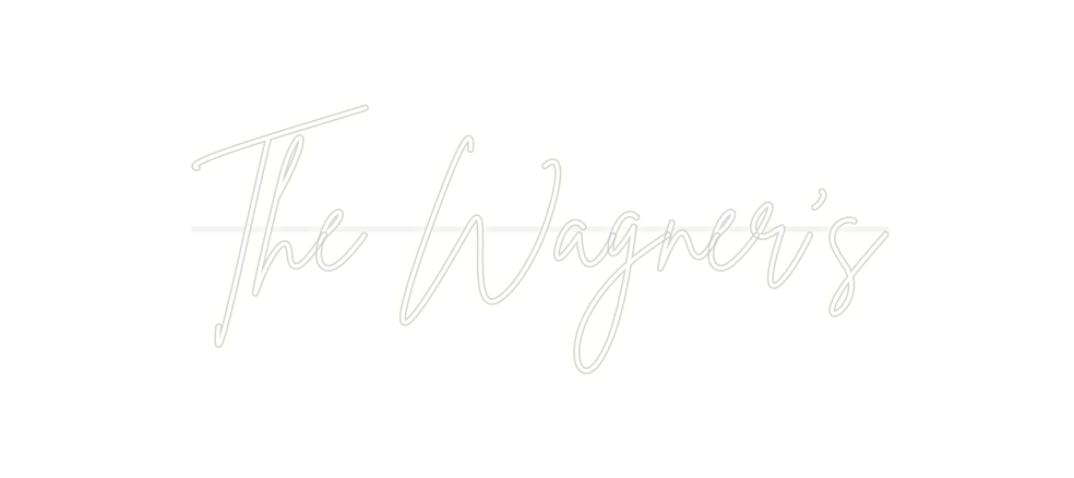 Custom Neon: The Wagner’s