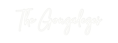 Custom Neon: The Gonzalezes