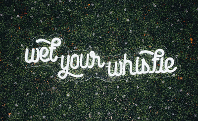 Wet Your Whistle - Neon Rental