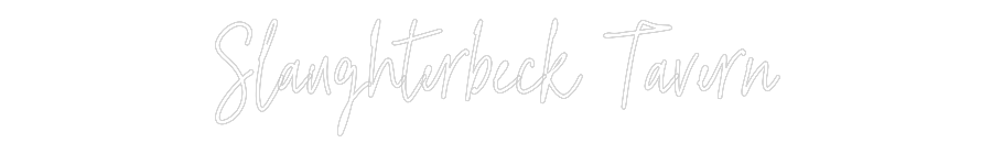 Custom Neon: Slaughterbeck...
