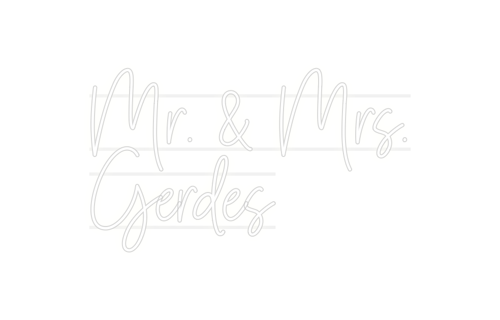 Custom Neon: Mr. & Mrs.
Ge...