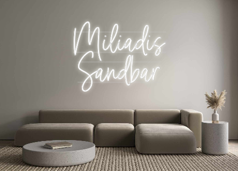 Custom Neon: Miliadis
Sand...