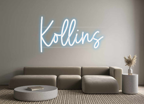 Custom Neon: Kollins