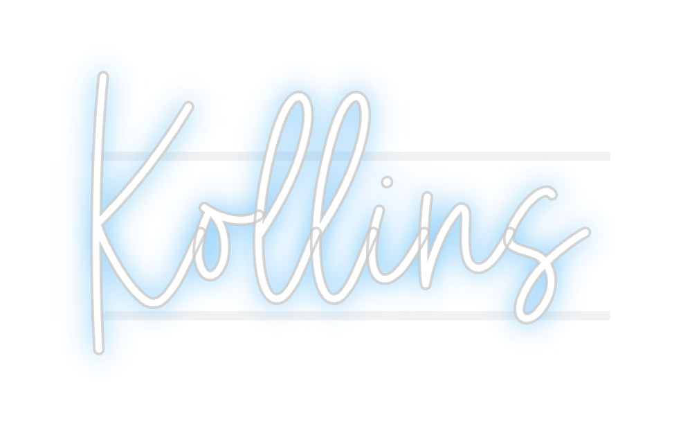 Custom Neon: Kollins