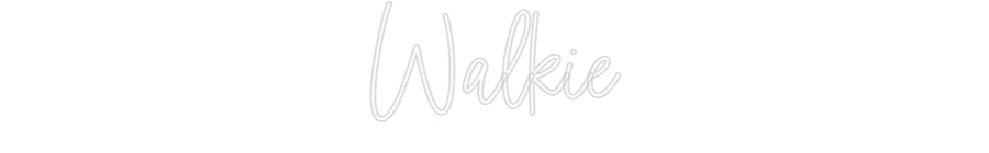 Custom Neon: Walkie