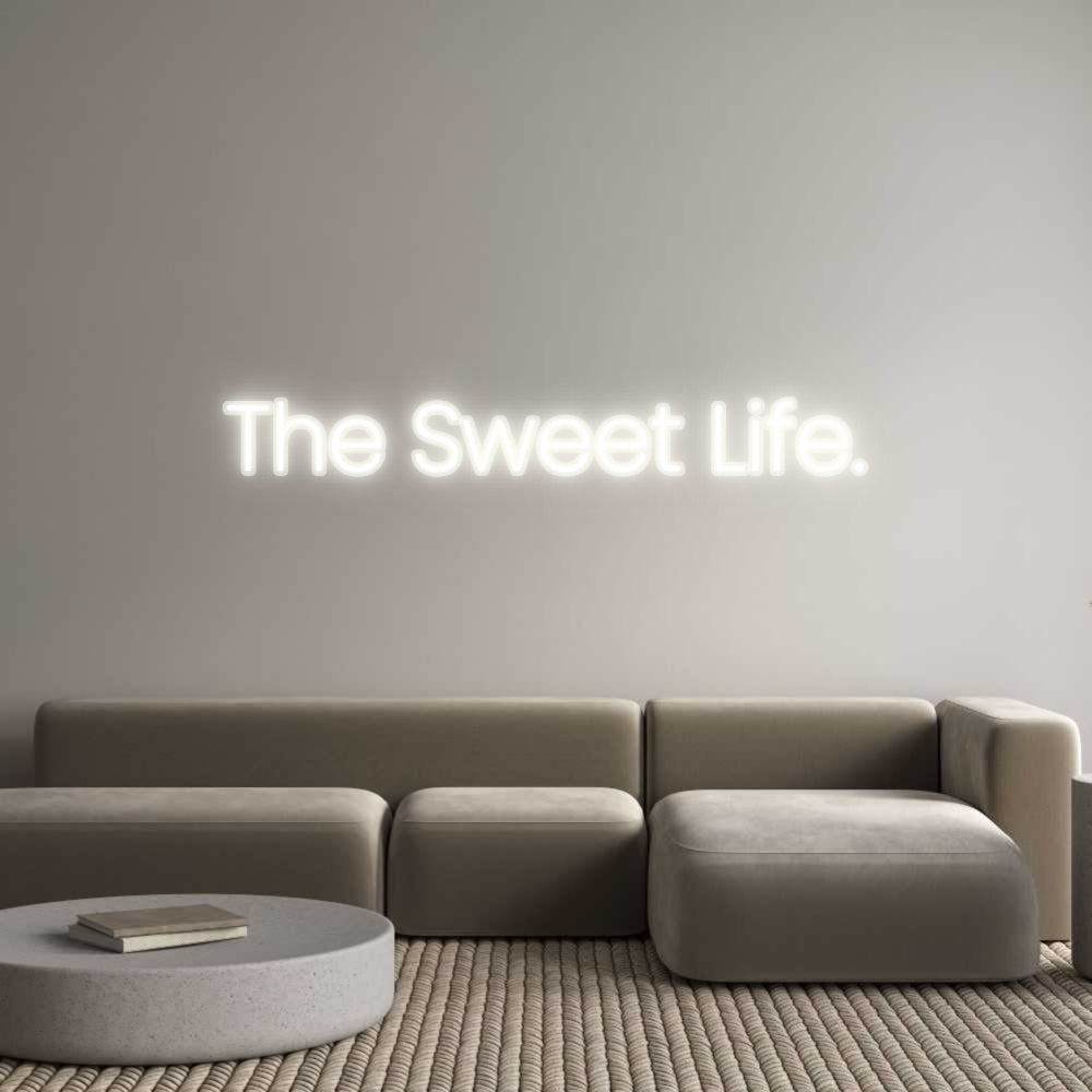 Custom Neon: The Sweet Life.