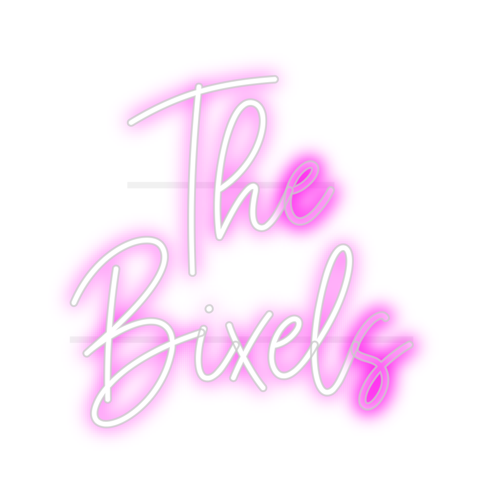 Custom Neon: The 
Bixels