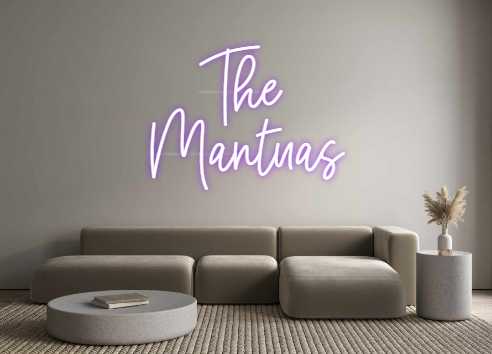 Custom Neon: The 
Mantuas