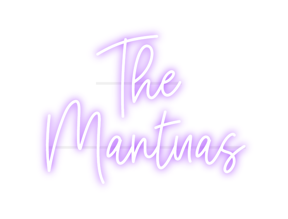 Custom Neon: The 
Mantuas