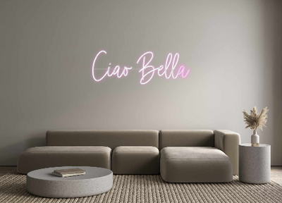 Custom Neon: Ciao Bella