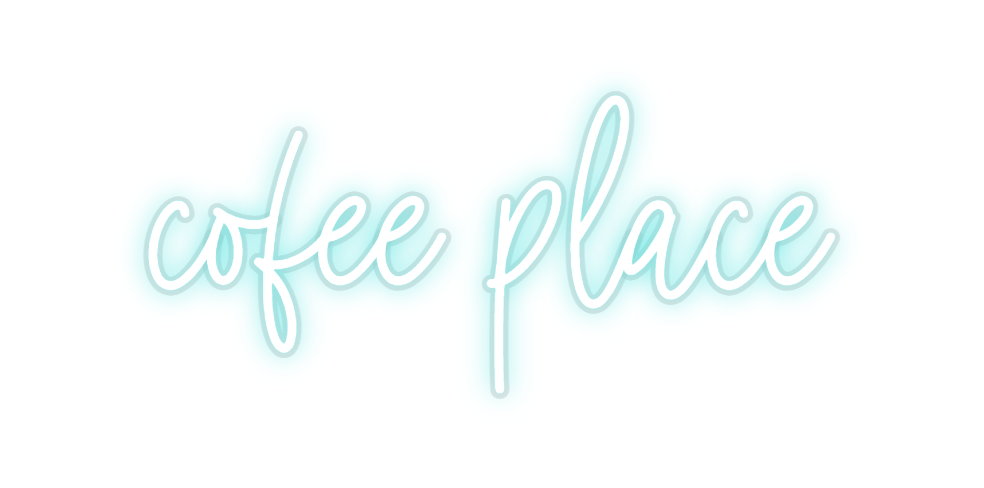 Custom Neon: cofee place